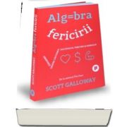 Algebra fericirii de Scott Galloway