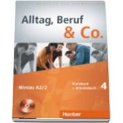 Alltag, Beruf and Co. Kurs Und Arbeitsbuch 4 MIT CD Zum Arbeitsbuch