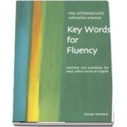 Key Words for Fluency Pre Intermediate. Learning and practising the most useful words of English