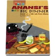 Our World Readers. Anansis Big Dinner. British English