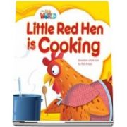 Our World Readers. Little Red Hen is Cooking. British English