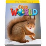 Our World Starter. Workbook with Audio CD