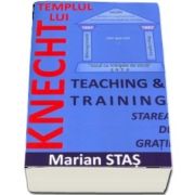 Templul lui Knecht. Teaching and Training. Starea de gratie