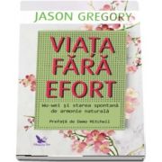 Viata fara efort de Jason Gregory