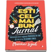 Esti cel mai bun. Jurnal de Matthew Syed