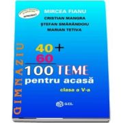 Matematica, 100 teme pentru acasa. Clasa a V-a de Mircea Fianu