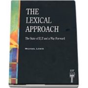 The Lexical Approach. The State of ELT and a Way Forward