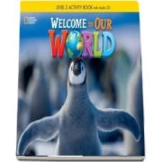 Welcome to Our World 2. Activity Book with Audio CD