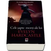 Cele sapte morti ale lui Evelyne Hardcastle de Stuart Turton