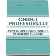 Ghidul profesorului de limba si literatura romana pentru aplicarea noilor programe scolare