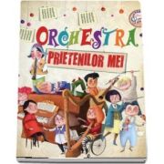 Orchestra prietenilor mei