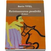 Reintoarcerea posibila de Sorin Titel