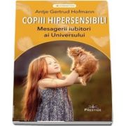 Copiii Hipersensibili - Mesagerii iubirori ai Universului