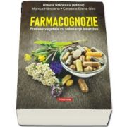 Farmacognozie. Produse vegetale cu substante bioactive