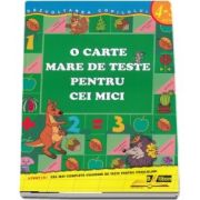 O carte mare de teste pentru cei mici 4-5 ani