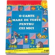 O carte mare de teste pentru cei mici 5-6 ani