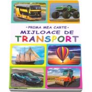 Prima mea carte. Mijloace de transport