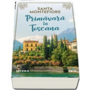 Primavara in Toscana de Santa Montefiore