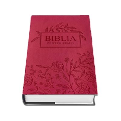 Biblia pentru femei medie, roz inchis, cu model floral gravat