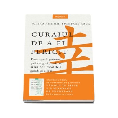 Ichiro Kishimi, Curajul de a fi fericit