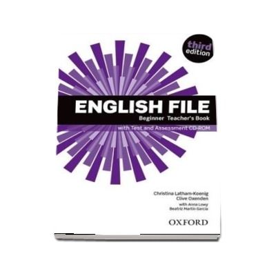 English File: Beginner: Teachers Book with Test and Assessment CD-ROM
