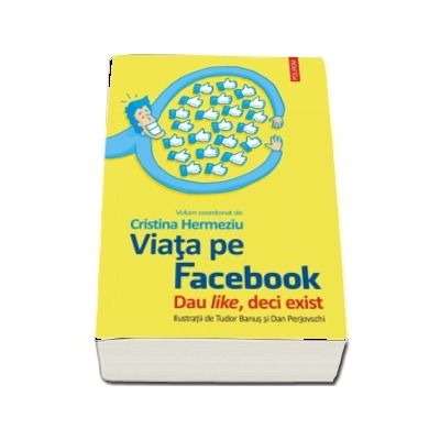 Cristina Hermeziu, Viata pe Facebook. Dau like, deci exist