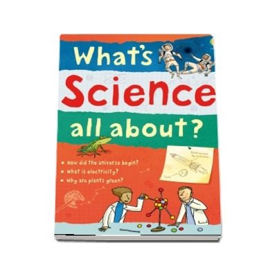 Whats science all about?