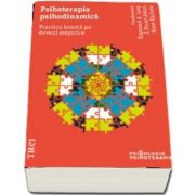 Psihoterapia psihodinamica. Practica bazata pe dovezi empirice (Levy Raymond A)