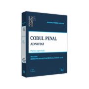 Codul penal adnotat. Parte speciala. Jurisprudenta nationala 2014-2020