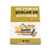 Dictionar scolar de antonime (include acces la varianta digitala)