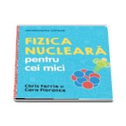 Ferrie Chris, Fizica nucleara pentru cei mici