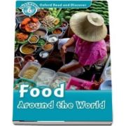 Oxford Read and Discover, Level 6. Food Around the World