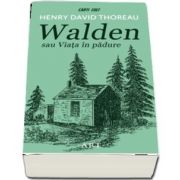 Walden sau Viata in padure de Henry David Thoreau