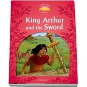 Classic Tales Second Edition Level 2. King Arthur and the Sword. Book