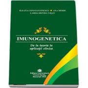 Constantinescu Ileana, Imunogenetica. De la teorie la aplicații clinice