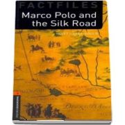 Oxford Bookworms Library Factfiles Level 2. Marco Polo and the Silk Road. Book