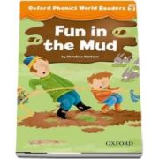 Oxford Phonics World Readers, Level 2. Fun in the Mud