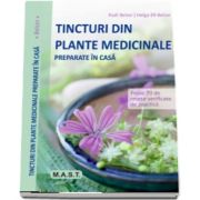 Beiser Rudi, Tincturi din plante medicinale preparate in casa