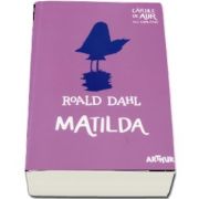 Dahl Roald, Matilda. Cartile de aur ale copilariei