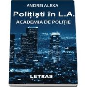 Alexa Andrei, Politisti in L. A.