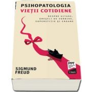 Freud Sigmund, Psihopatologia vietii cotidiene