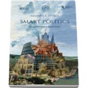 Smart Politics. Perspective asupra europenizarii - Cuvant inainte de Ioan Hosu