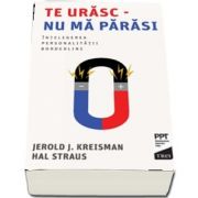 Kreisman Jerold J., Te urasc - nu ma parasi