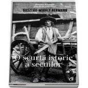 Hermann Gusztav Mihaly, O scurta isorie a secuilor