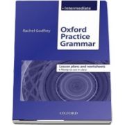 Oxford Practice Grammar Intermediate. Lesson Plans and Worksheets. The right balance of English grammar explanation and practice for your language level