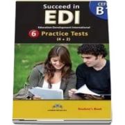 Succeed in EDI B1. 6 Practice Tests Self-Study Edition