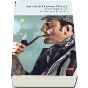 Aventurile lui Sherlock Holmes (Colectia carti pentru toti)