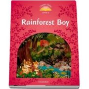Classic Tales Second Edition Level 2. Rainforest Boy