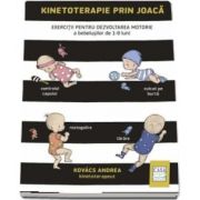 Kinetoterapie prin joaca de Kovacs Andrea