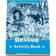 Oxford Read and Imagine Level 1. Rainforest Rescue activity book
